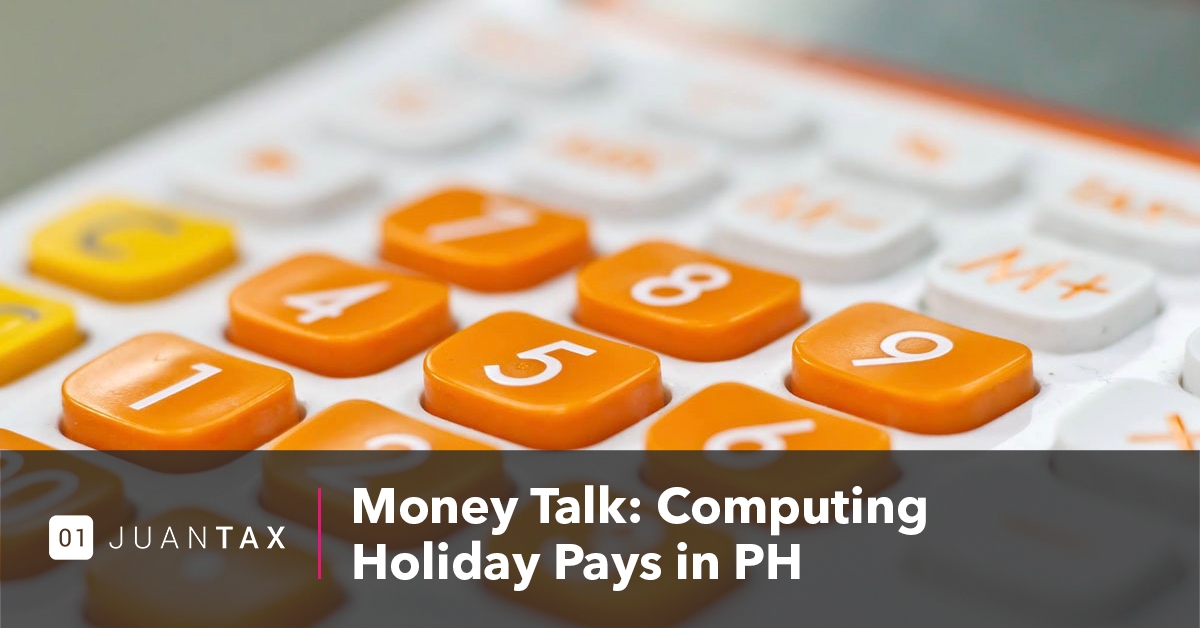 Money Talk : Computing Holiday Pays in PH
