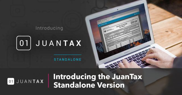 Introducing the JuanTax Standalone Version Introducing the JuanTax Standalone Version- JuanTax