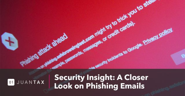 Security Insight Security Insight: A Closer Look on Phishing Emails - JuanTax