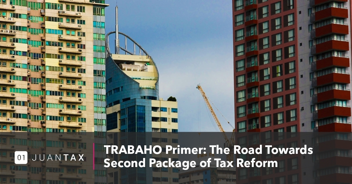 Trabaho Primer : The Road Towards Second Package of Tax Reform 