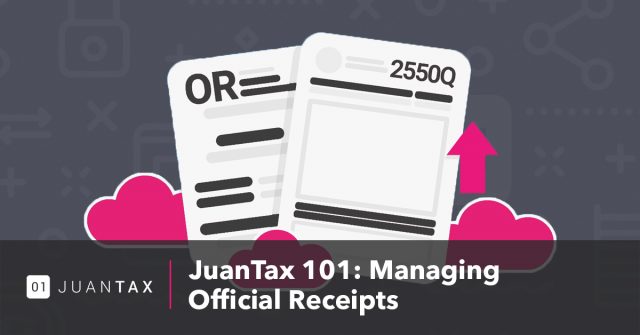 JuanTax 101 JuanTax 101: Managing Official Receipts - JuanTax