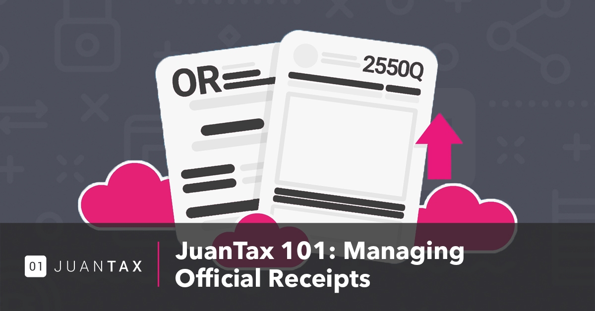 JUANTAX 101: Managing Official Receipts 