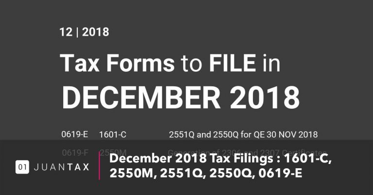 December 2018 Tax Filings:1601-C/2550M/2551Q/2550Q/0619-E