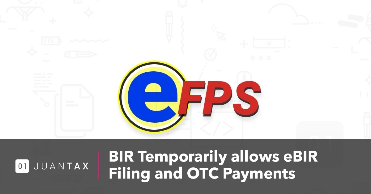 eFPS BIR Temporarily allows eBIR Filing and OTC Payments 