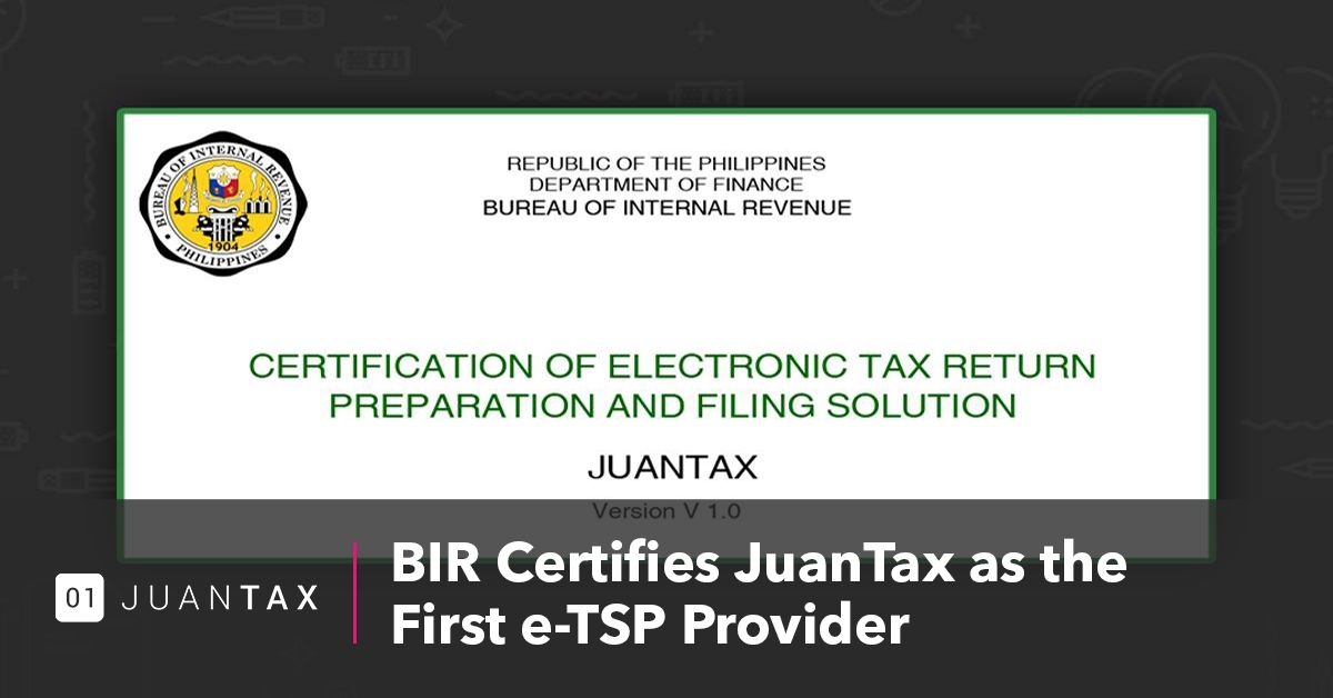 BIR Certifies Juantax as the First e-TSP Provider 