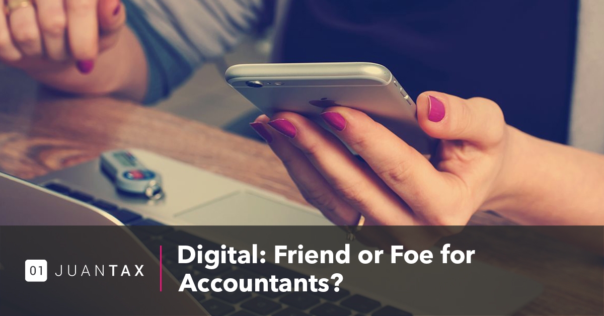 Digital: Friend or Foe for Accountants 