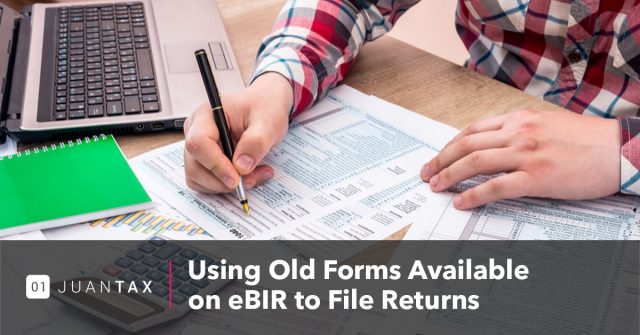 Using old forms available on eBIR to file returns Using old forms available on eBIR to file returns-JuanTax