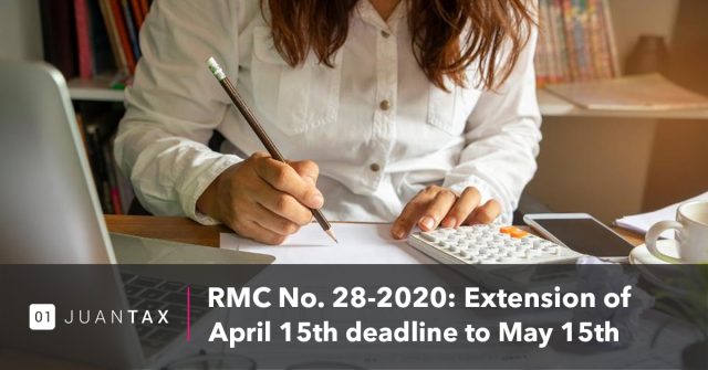 RMC No. 28-2020 RMC No. 28-2020 Extension of April 15th deadline to May 15th - JuanTax