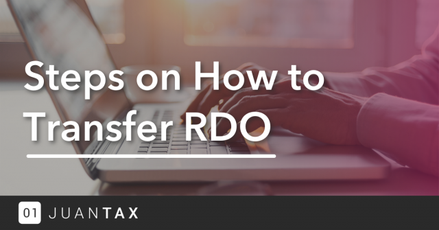 Transfer RDO & Jan 17 deadline banners Steps on How to Transfer RDO - JuanTax