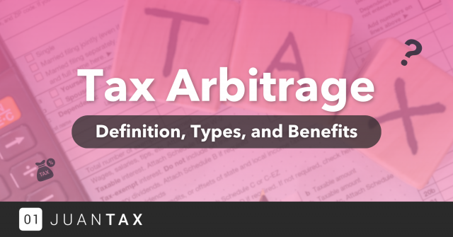 Tax Arbitrage_ Definition, Types, and Benefits Tax Arbitrage_ Definition, Types, and Benefits