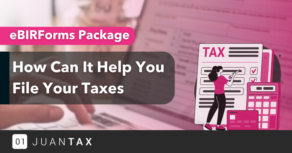 EBIRForms Package And How Can It Help You File Your Taxes